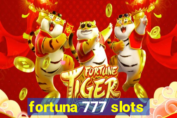 fortuna 777 slots